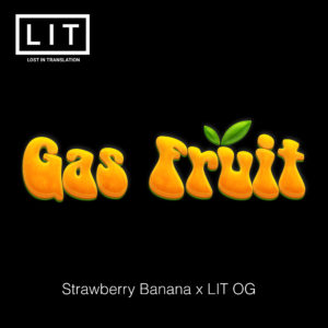 lit farms gas fruit seeds strawberry banana x lit og