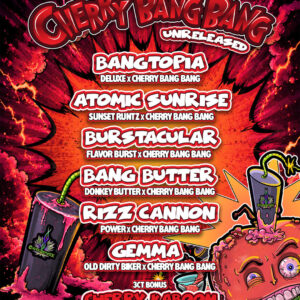 exotic genetic cherry bang bang unreleased feminized seeds, EXOTIC GENETIX bangtopia fem seeds, EXOTIC GENETIX Gemma fem seeds, EXOTIC GENETIX rizz cannon fem seeds, EXOTIC GENETIX atomic sunrise fems seeds, EXOTIC GENETIX bang butter fem seeds, EXOTIC GENETIX burstacular fem seeds